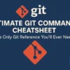 The Ultimate Git Commands CheatSheet