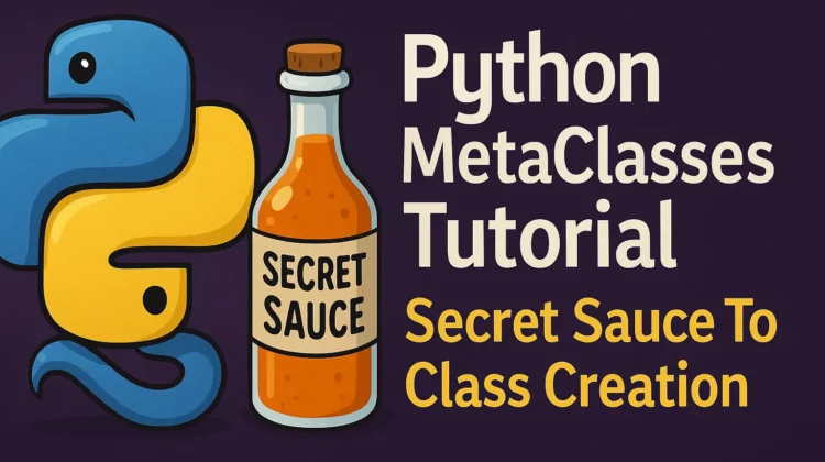 Python Metaclasses Tutorial
