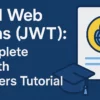 In-Depth JWT Tutorial Guide For Beginners