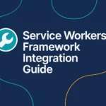 service worker framework integration